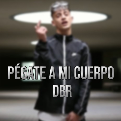 Pégate a mi cuerpo | Boomplay Music