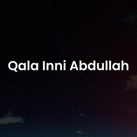 Qala Inni Abdullahi | Boomplay Music