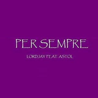 Per Sempre ft. Astol lyrics | Boomplay Music