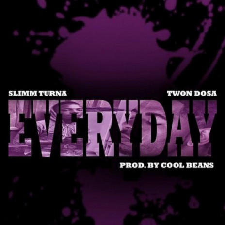 Every Day ft. Twon Dosa