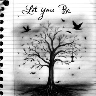 Let You Be