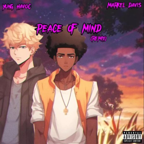 Peace Of Mind (Remix) ft. Markel Davis | Boomplay Music