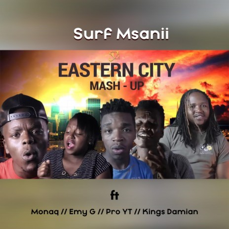 Eastern City Mash Up ft. Monaq, Emy G, Pro YT & Kings Damian | Boomplay Music