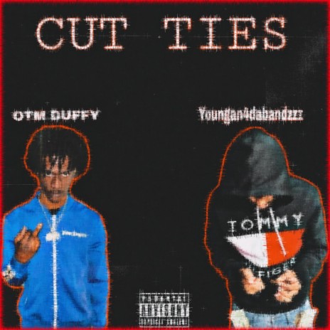 Cut Ties ft. OTM DUFFY | Boomplay Music