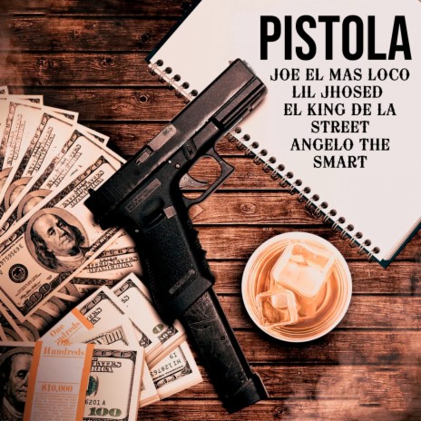 Pistola ft. Lil Jhosed, El King de la Street & Angelo The Smart