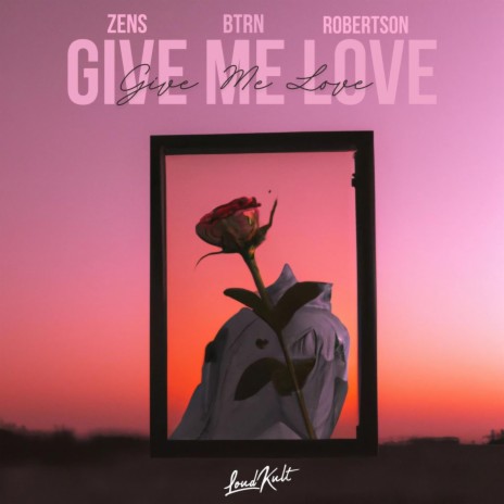 Give Me Love ft. BTRN, Robertson, Sebastián Milad Brinklow, Diego Butron & Joel Stewart | Boomplay Music