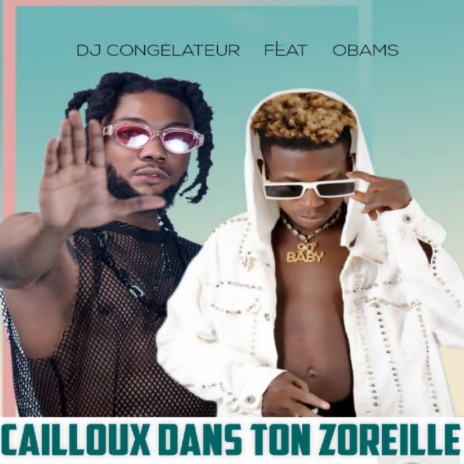 Cailloux Dans Ton Zoreille ft. Obam's | Boomplay Music