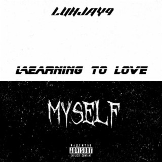 Learing To Love MySelf