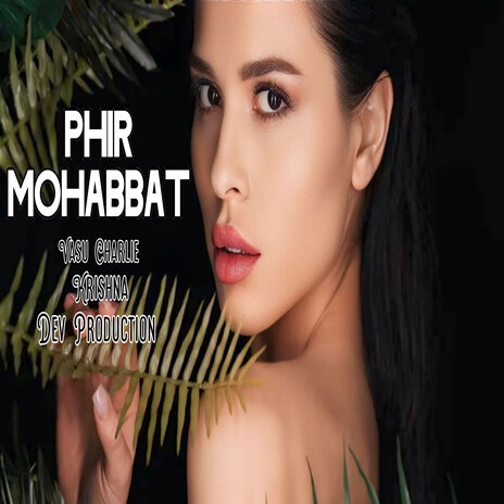 Phir Mohabbat | Boomplay Music