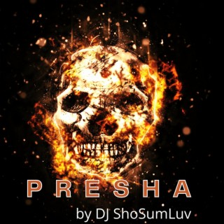 PRESHA