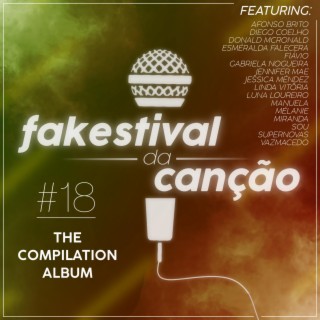 Fakestival Da Canção 18: The Compilation Album