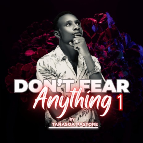 Don't Fear Anything 1 | Boomplay Music