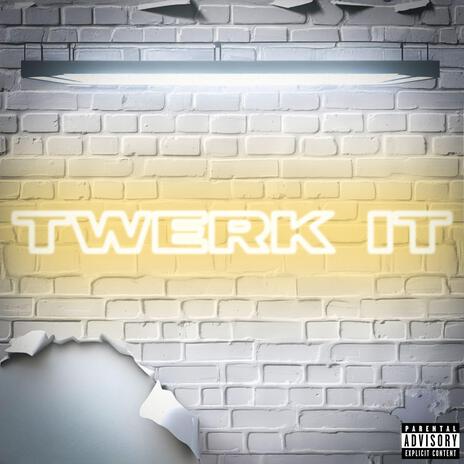 Twerk It | Boomplay Music