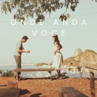 Onde Anda Voce