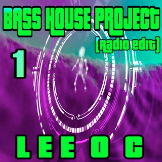 Bass House Project 1 (Radio Edit)