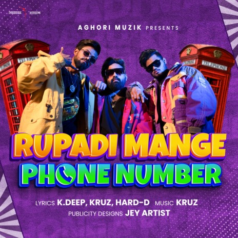 Rupadi Mange Phone Number ft. Kruz - Aghori Muzik, K. Deep - Aghori Muzik & Hard-D - Aghori Muzik | Boomplay Music
