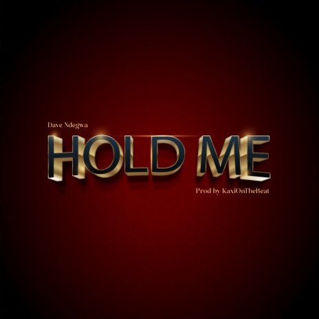 Hold Me | Boomplay Music