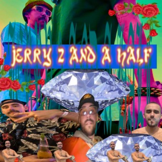 Jerry 2 And A Half