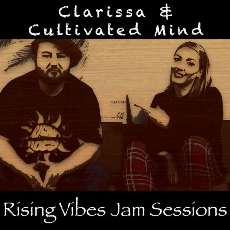 This Is Our Life (Live at Rising Vibes Jam Sessions) ft. Clarissa UK & Cultivated Mind | Boomplay Music