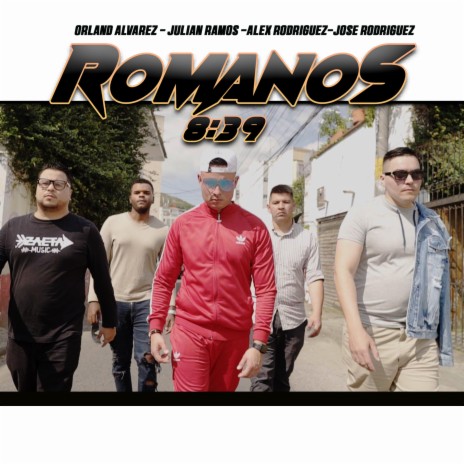 ROMANOS 8 39 ft. Orland Alvarez, Alex Rodríguez & Jose Rodriguez | Boomplay Music