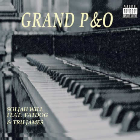 Grand P&O ft. TRUJAMES & FAT DOG | Boomplay Music