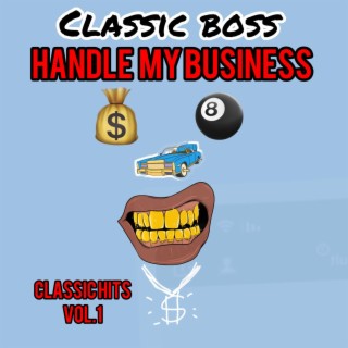 Handle My Business Classic Hits, Vol. 1