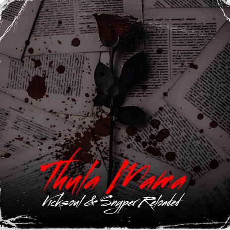 Thula Mama ft. Snyper Reloaded | Boomplay Music