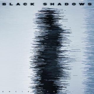 BLACK SHADOWS