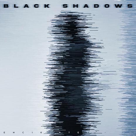 BLACK SHADOWS ft. encikarter & encikarter records | Boomplay Music