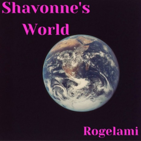 Shavonne's World | Boomplay Music