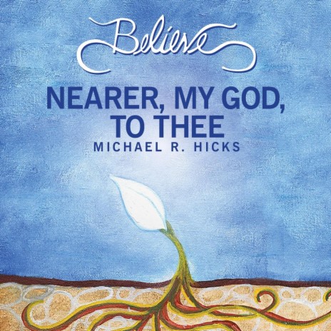 Nearer, My God, To Thee (feat. Michelle Moyer) | Boomplay Music