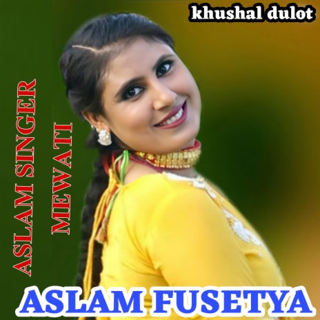 Aslam Fusetya Ki Love Story | Boomplay Music