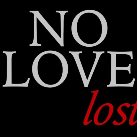 No Love Lost ft. CEO | Boomplay Music