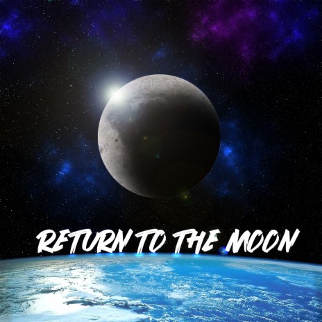 Return to the Moon | Boomplay Music