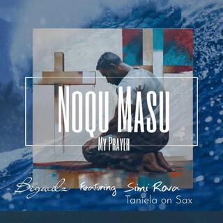 Noqu Masu (My Prayer)