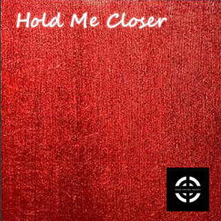 Hold Me Closer