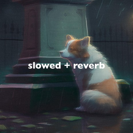 sad! - slowed + reverb ft. slowed down music | Boomplay Music