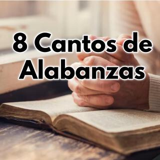 8 Cantos de Alabanzas