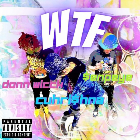 WTF ft. Donn Wicck & Cuhrishna | Boomplay Music