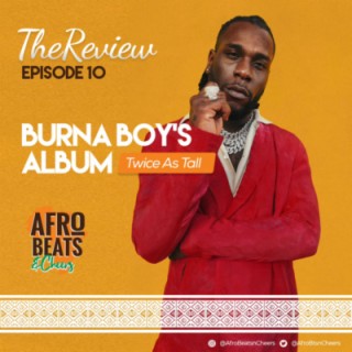 Burna Boy - "Twice As Tall" Album Review