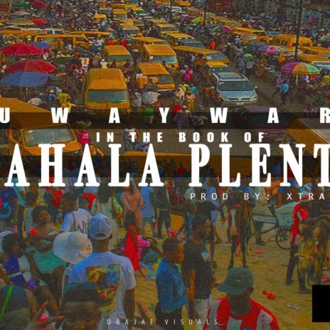 WAHALA PLENTY | Boomplay Music