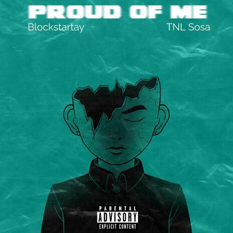 Proud of me ft. TNL Sosa | Boomplay Music