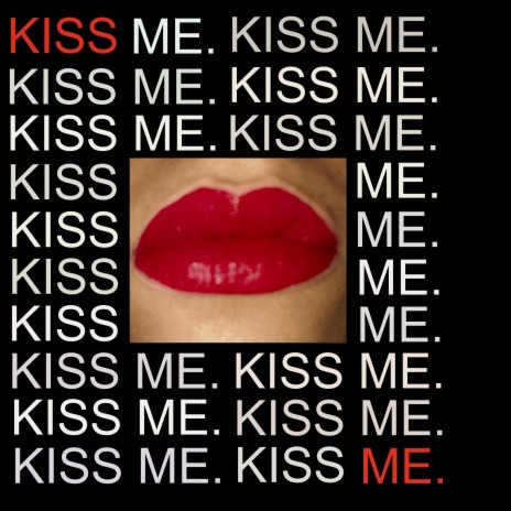 KISS ME ft. George Silcock | Boomplay Music