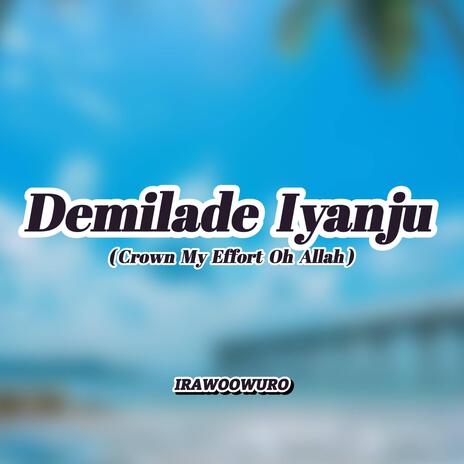 DEMILADE IYANJU | Boomplay Music