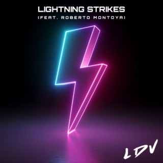 Lightning Strikes ft. Roberto Montoya lyrics | Boomplay Music
