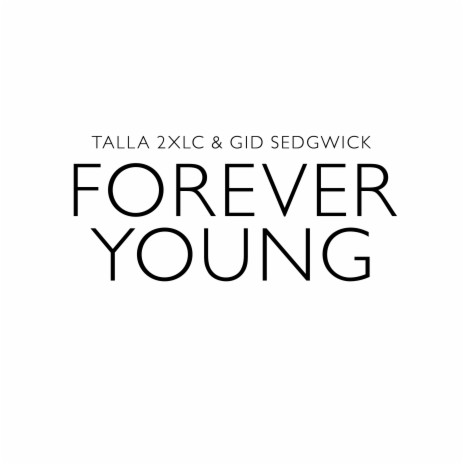 Forever Young (Radio Extended Version) ft. Gid Sedgwick | Boomplay Music