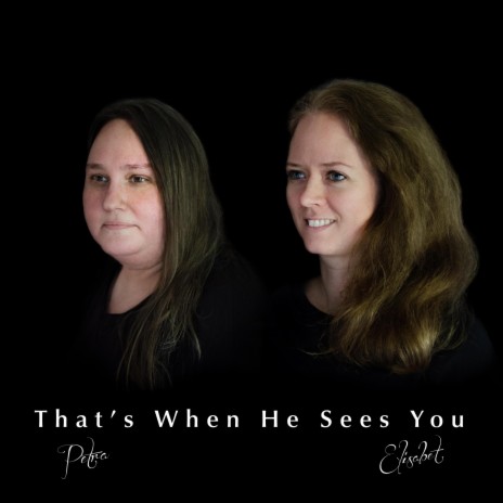 That's When He Sees You ft. Petra Book | Boomplay Music