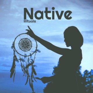 Native Rituals – Spiritual Unity