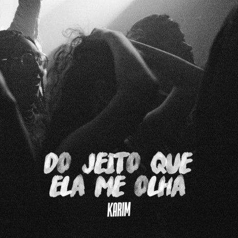 Do Jeito Que Ela Me Olha | Boomplay Music