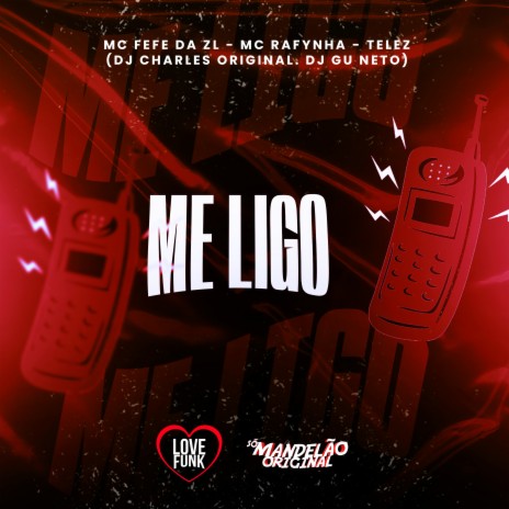 Me Ligo ft. DJ Gu Neto, Mc Fefe da ZL, Mc Rafynha & Telez | Boomplay Music